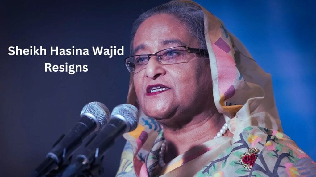 Sheikh Hasina Resigns